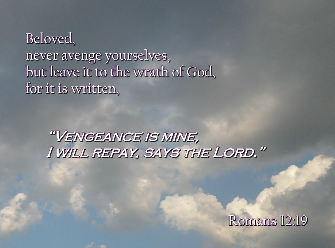 What Does Vengeance is Mine Says the Lord Mean?